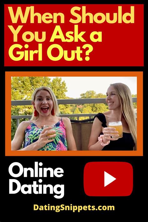 when to ask a girl out online dating